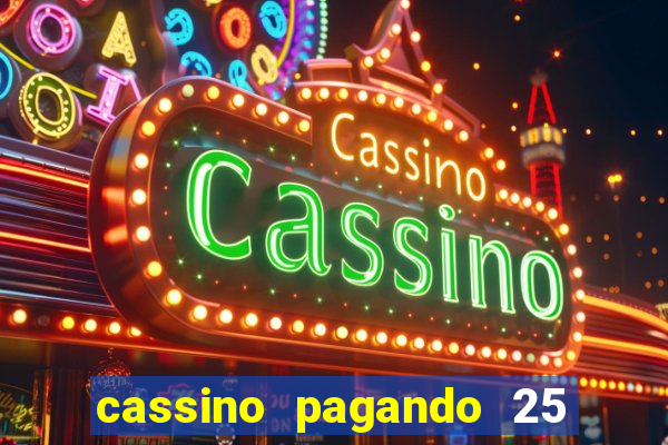 cassino pagando 25 reais no cadastro